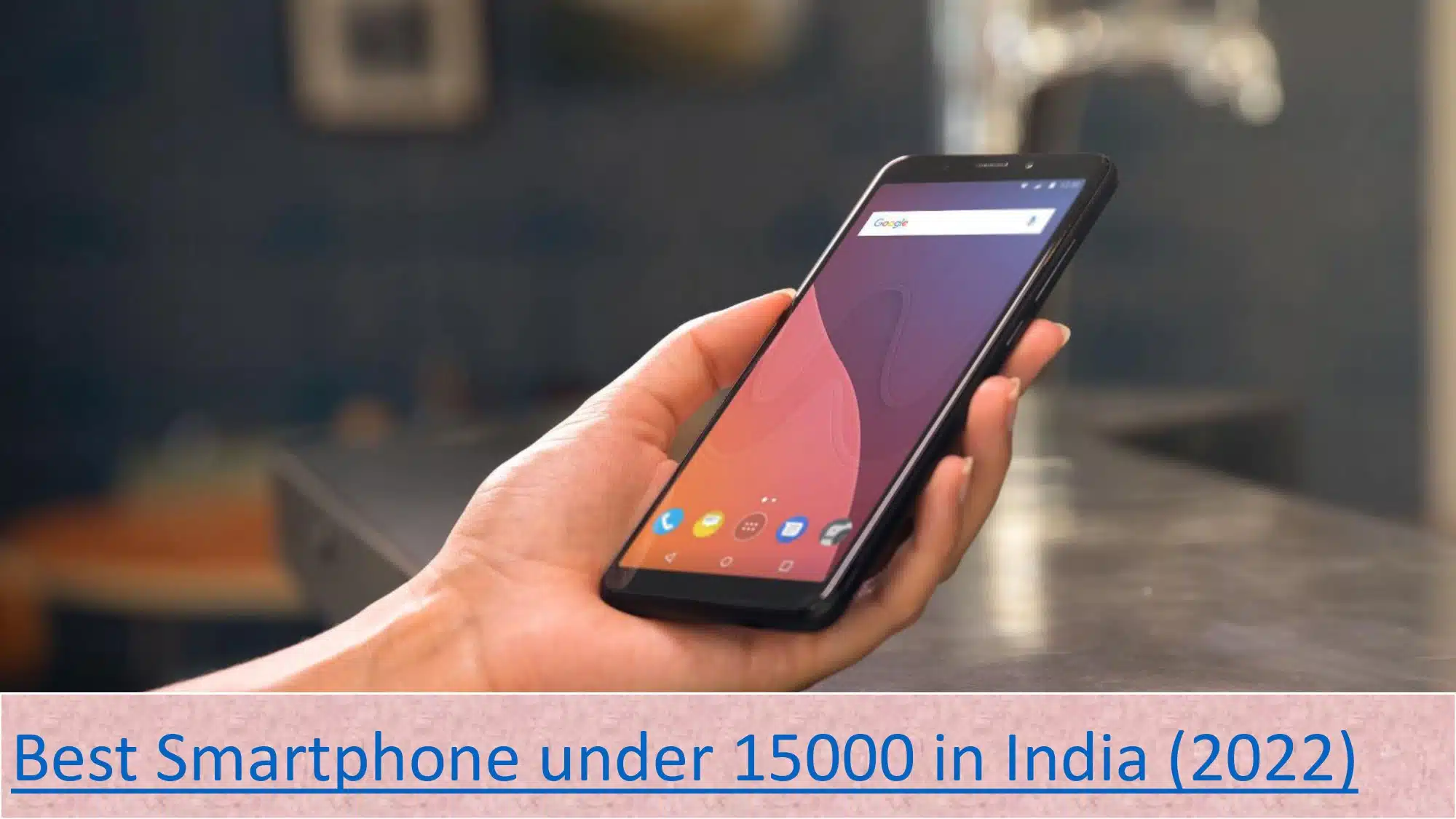 Best Smartphone under 15000 in India (2022)