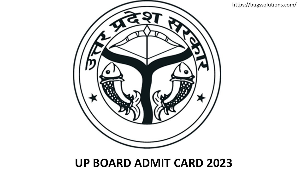 Up board admit card 2023 - Bugs Solutions
