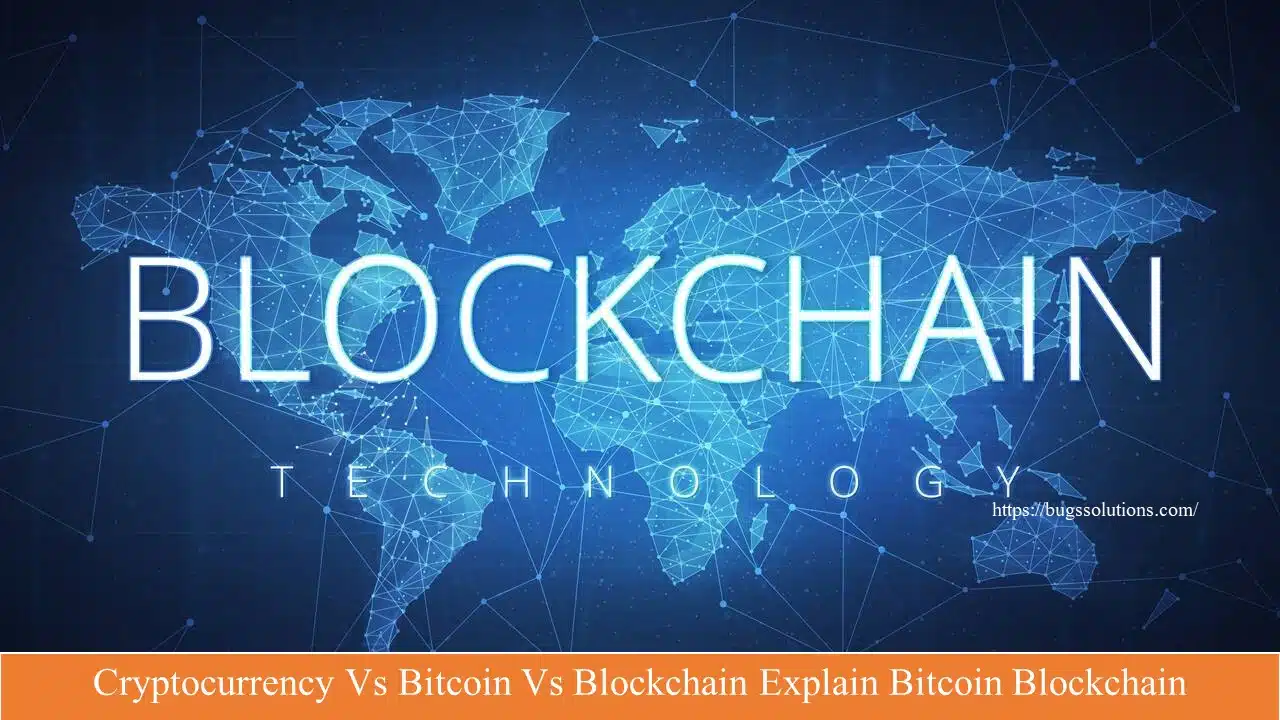 Cryptocurrency vs bitcoin vs blockchain explain bitcoin blockchain 2023