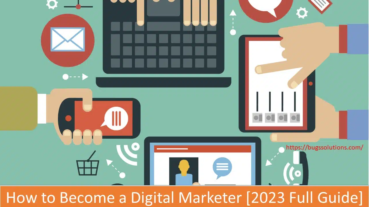 How to Become a Digital Marketer [2023 Full Guide]