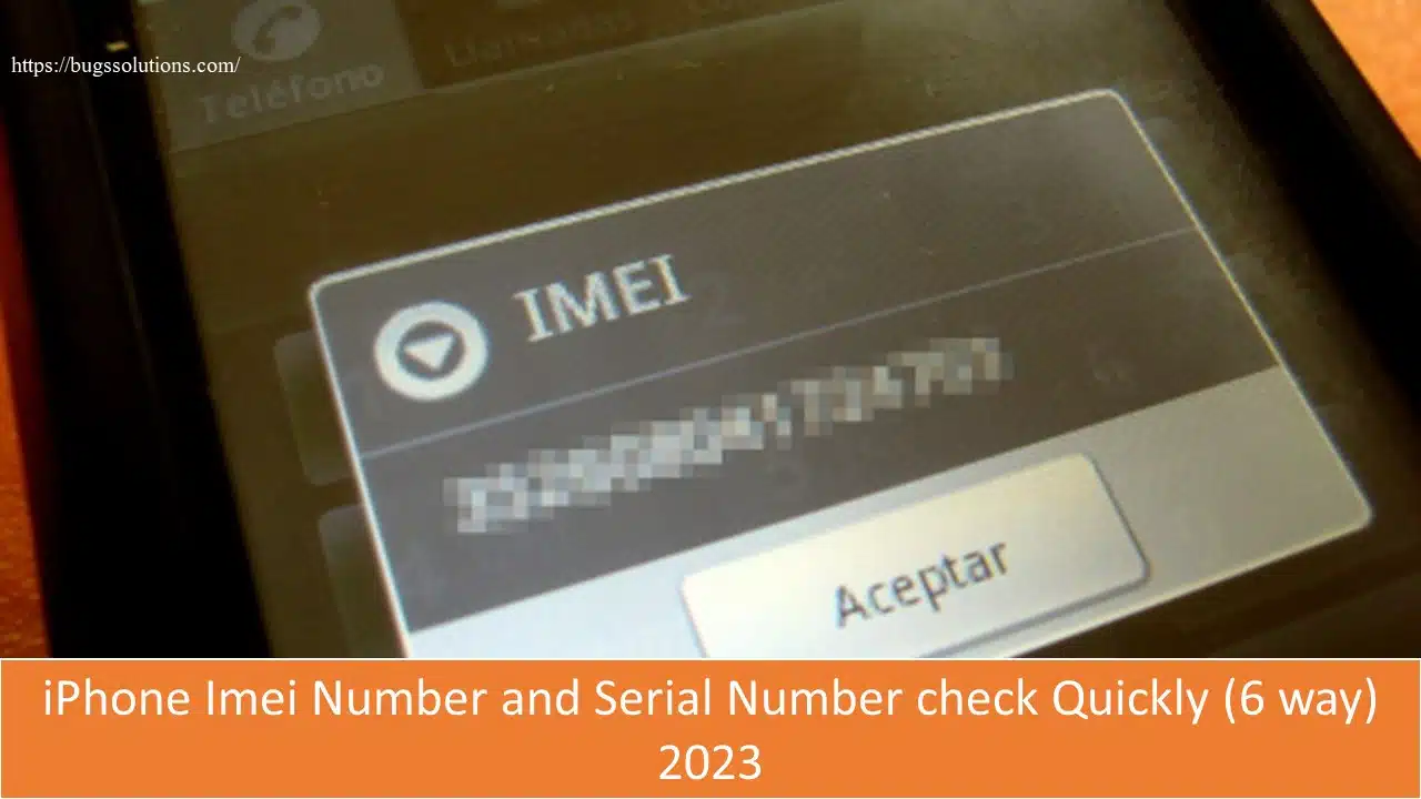 iPhone Imei Number and Serial Number check Quickly (7 way) 2023