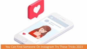 you Can find someone on Instagram Try these Tricks 2023 - Bugs Solutions