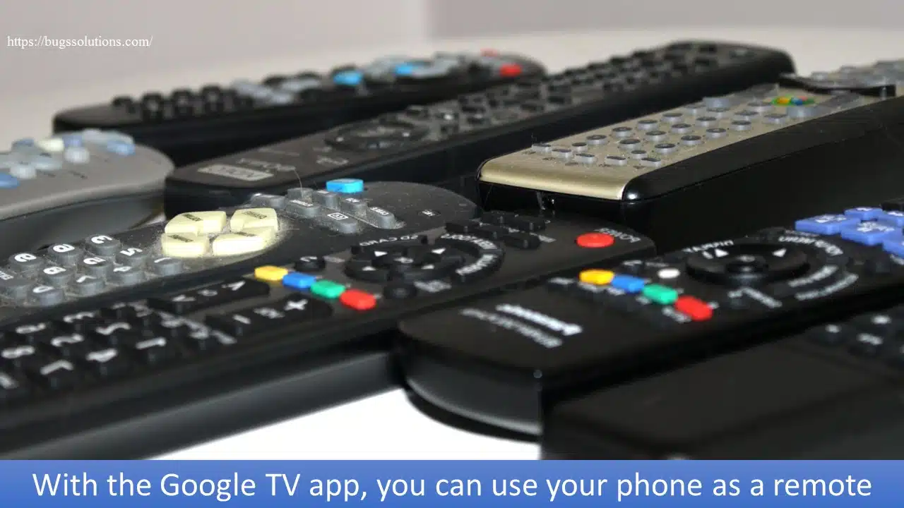 With the Google TV app, you can use your phone as a remote control for your television.