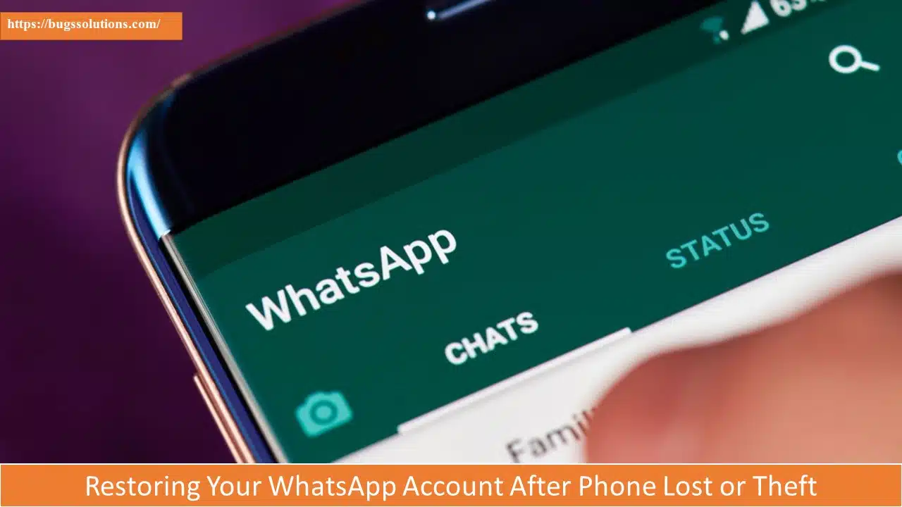 Restoring Your WhatsApp Account After Phone Lost or Theft