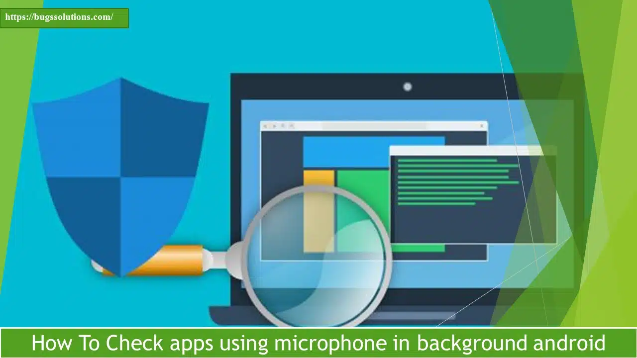 How To Check apps using microphone in background android