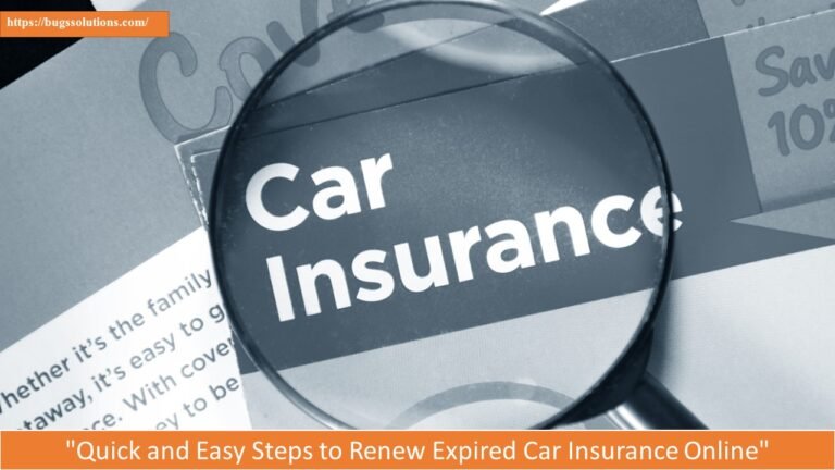 "Quick and Easy Steps to Renew Expired Car Insurance Online"