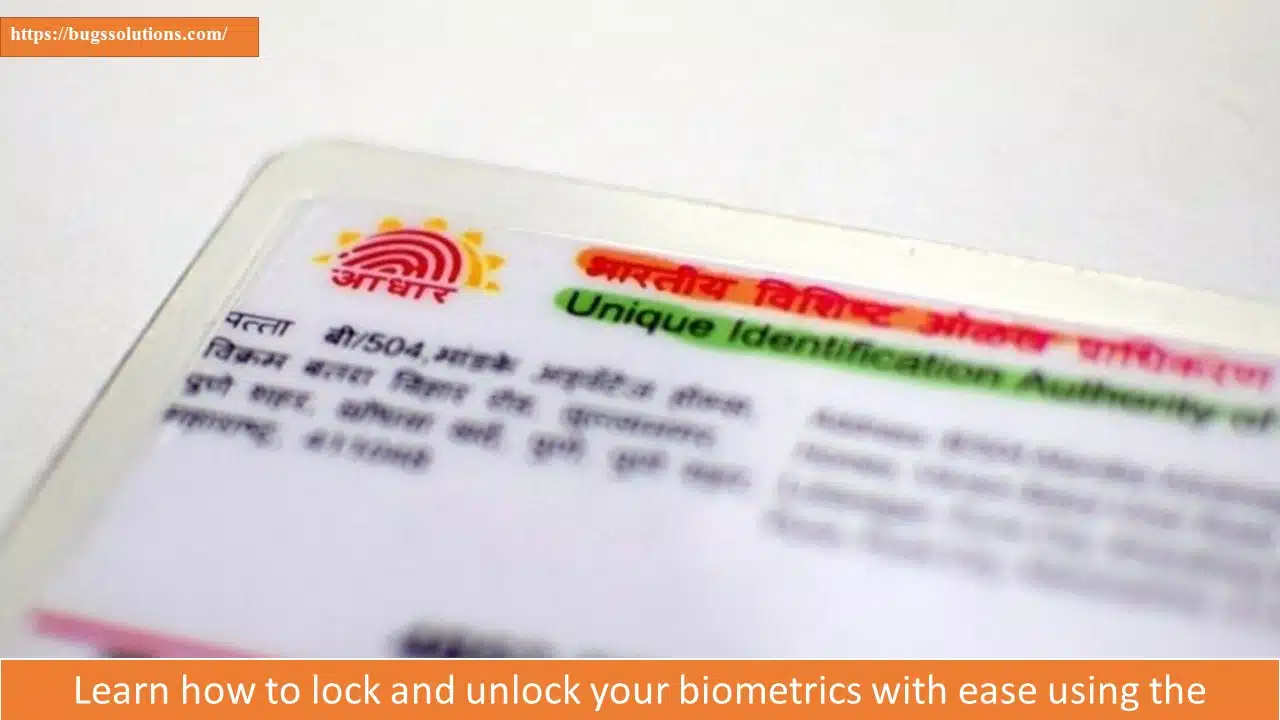 Learn how to lock and unlock your biometrics with ease using the mAadhaar app. - Bugs Solutions