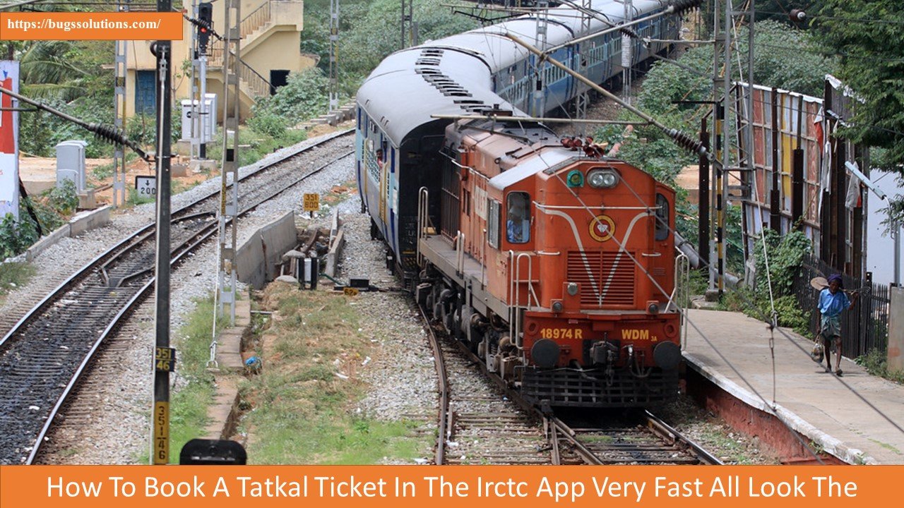 How to book a Tatkal ticket in the irctc app Very Fast All Look the information you require
