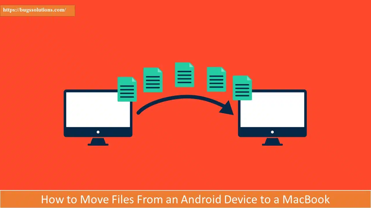 How to Transfer Files From an Android Device to a MacBook