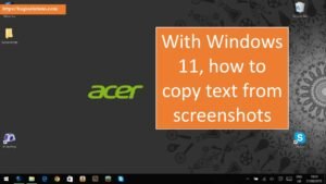 With Windows 11, how to copy text from screenshots 11 Method