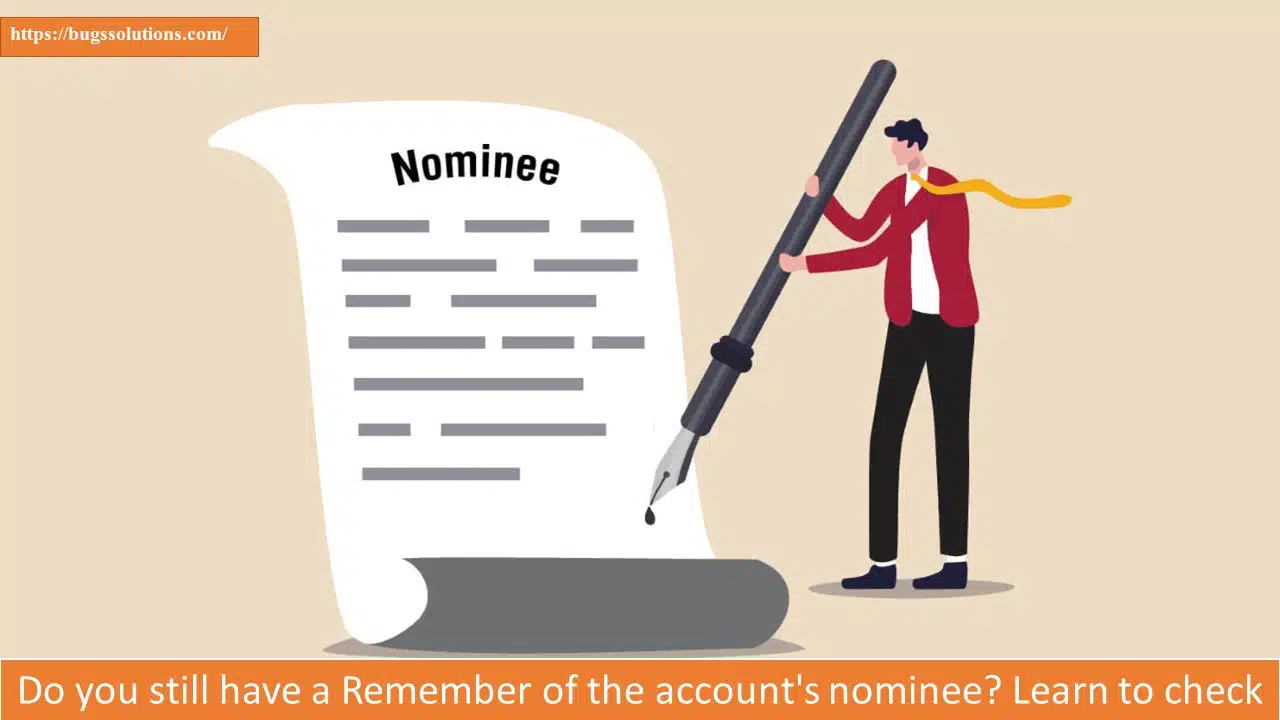 Do you still have a Remember of the account’s nominee? Learn to check And Add a nominee to your SBI savings account here. 2023