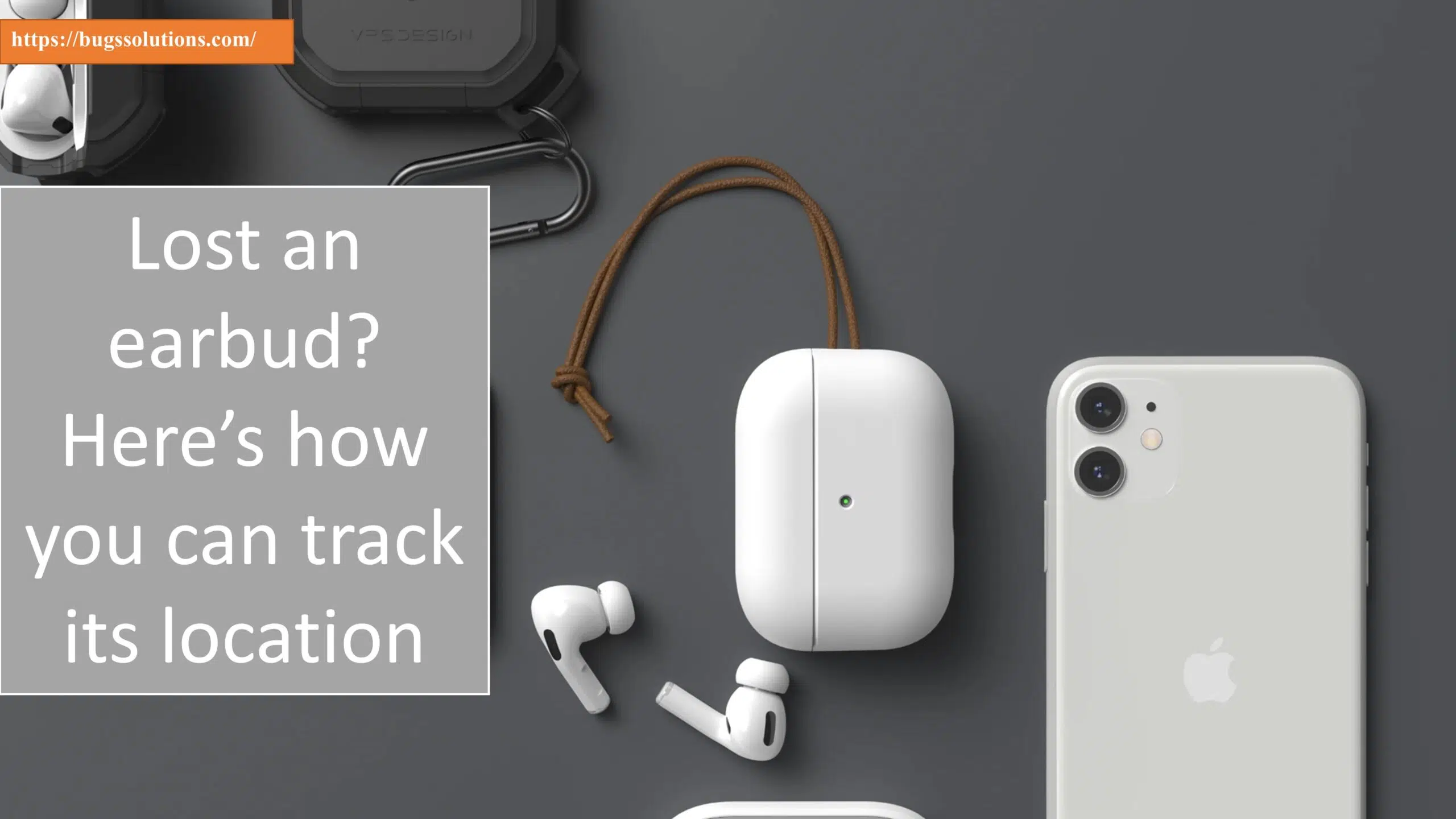 Dropped an earbud? Here’s how you can track its location Lost earbud - Bugs Solutions