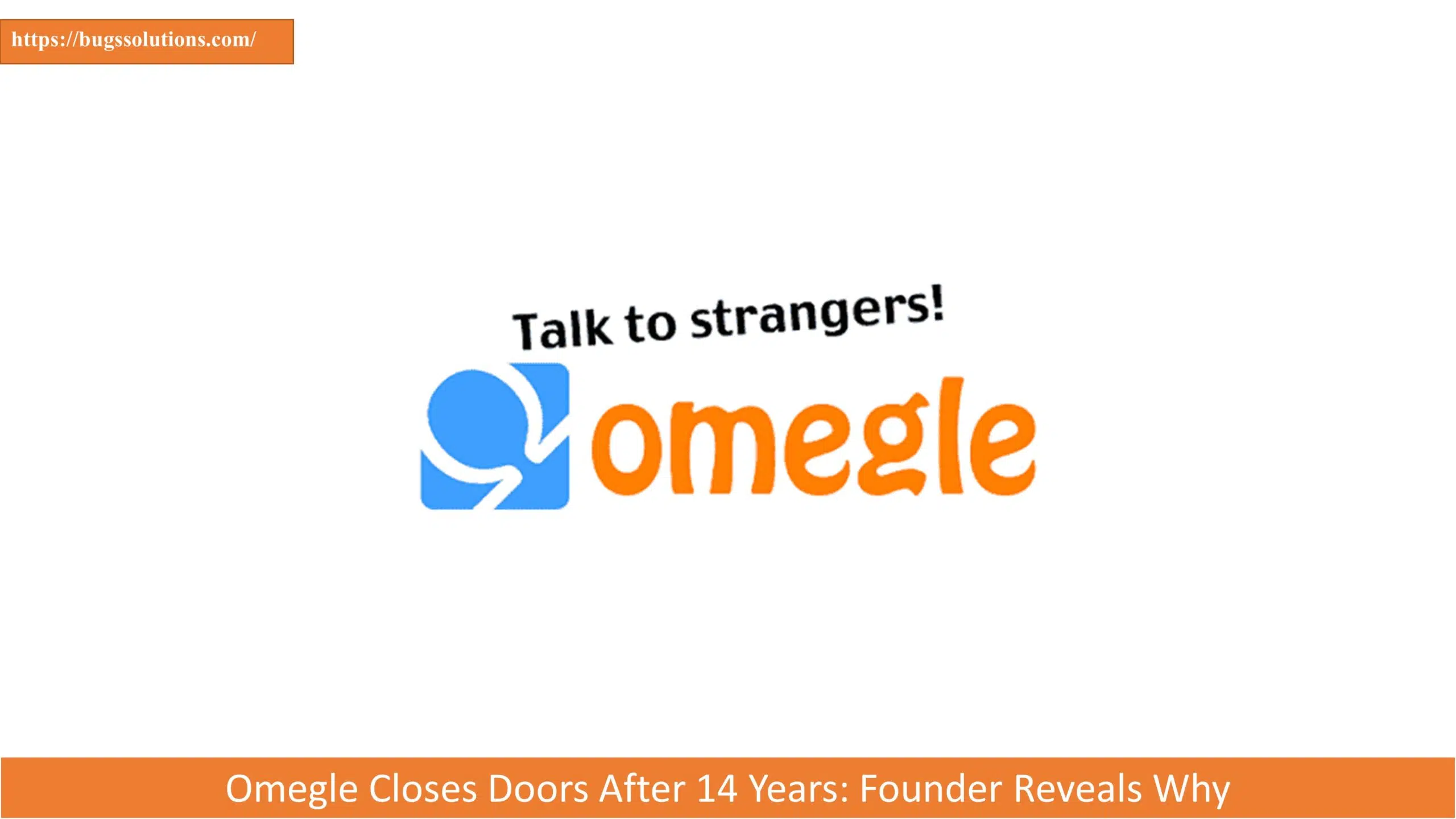 Omegle Closes Doors After 14 Years: Founder Reveals Why