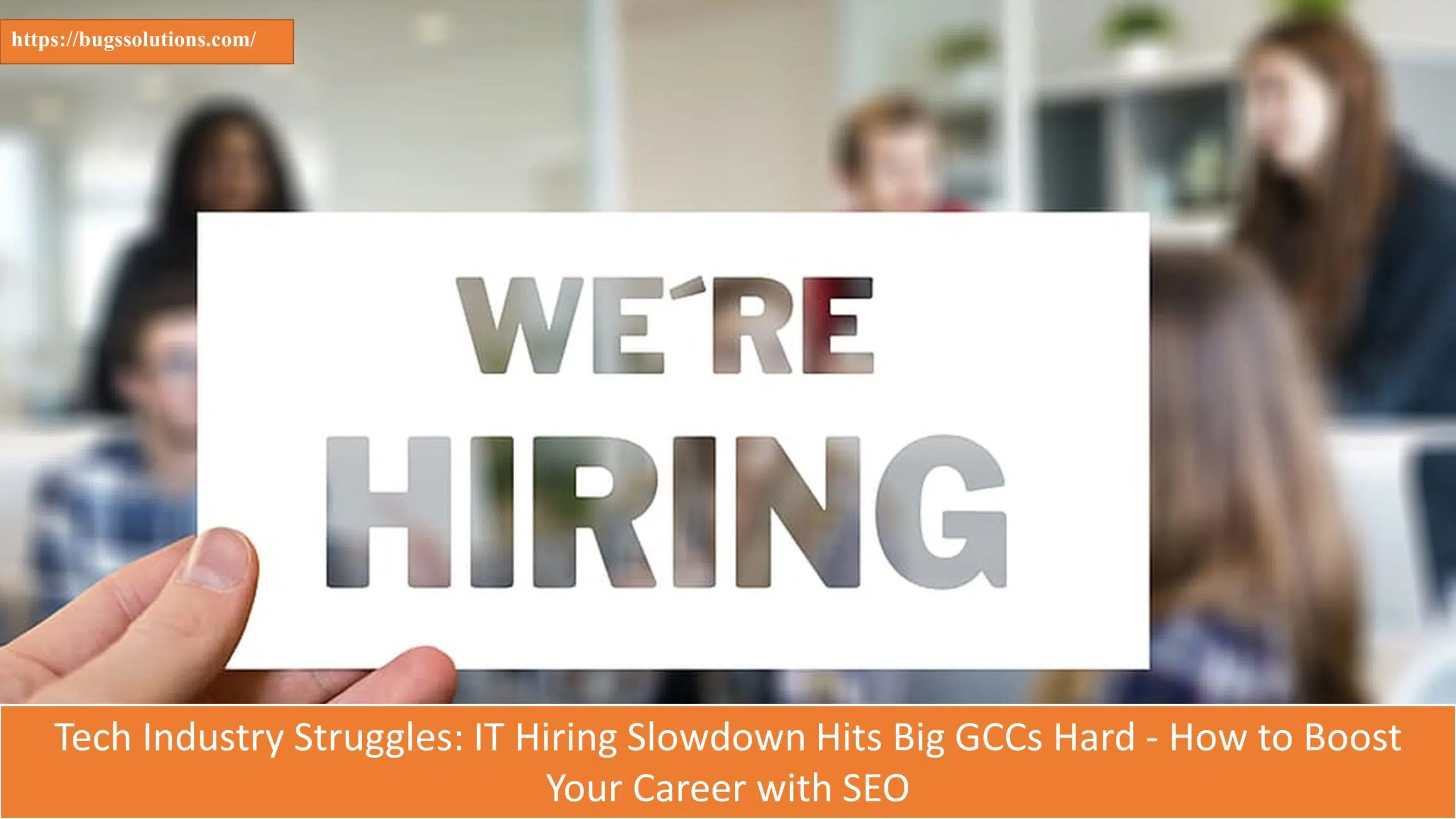 Tech Industry Struggles IT Hiring Slowdown Hits Big GCCs Hard - How to Boost Your Career with SEO