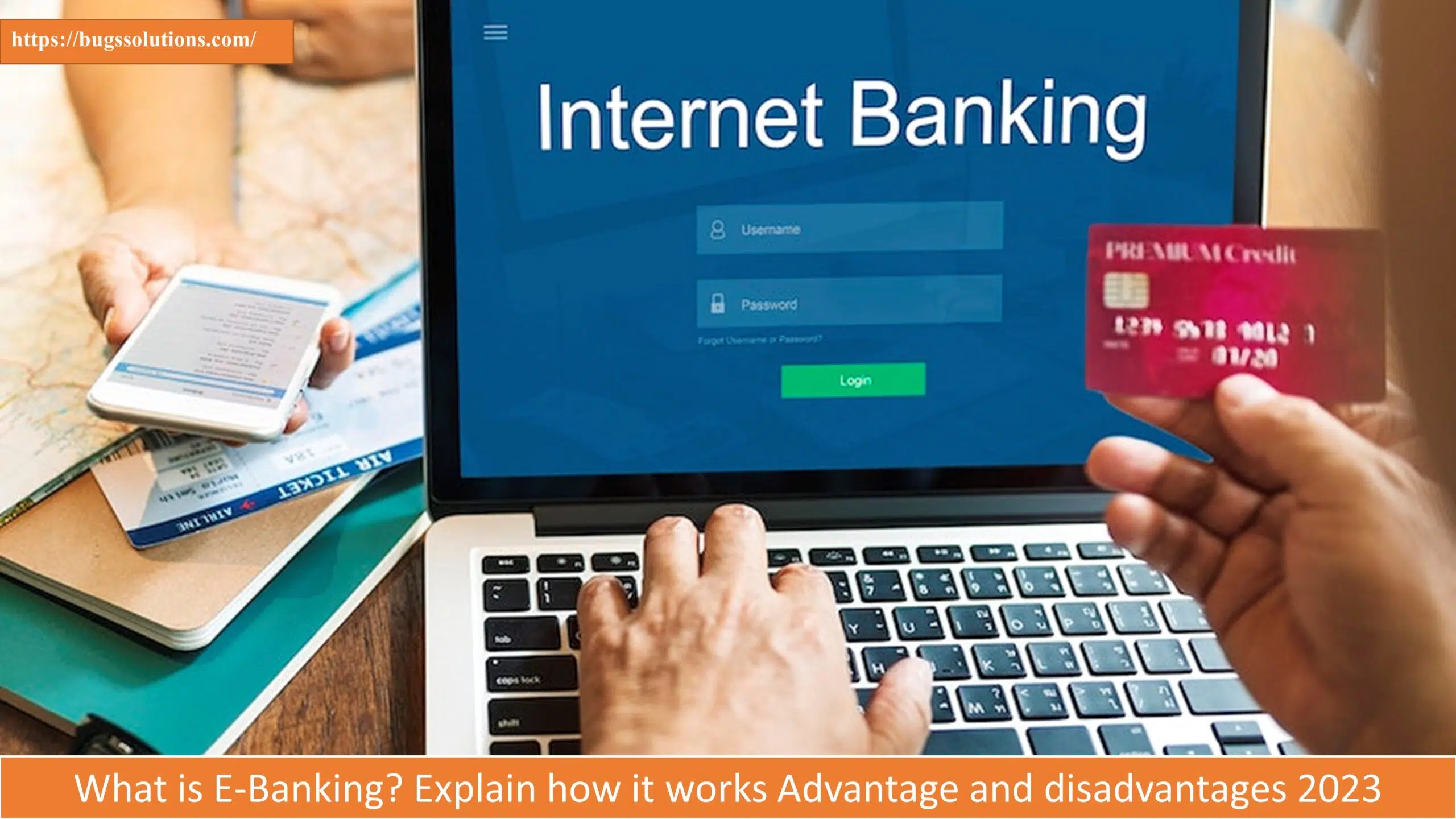 What is E-Banking? Explain how it works Advantage and disadvantages 2023 - Bugs Solutions