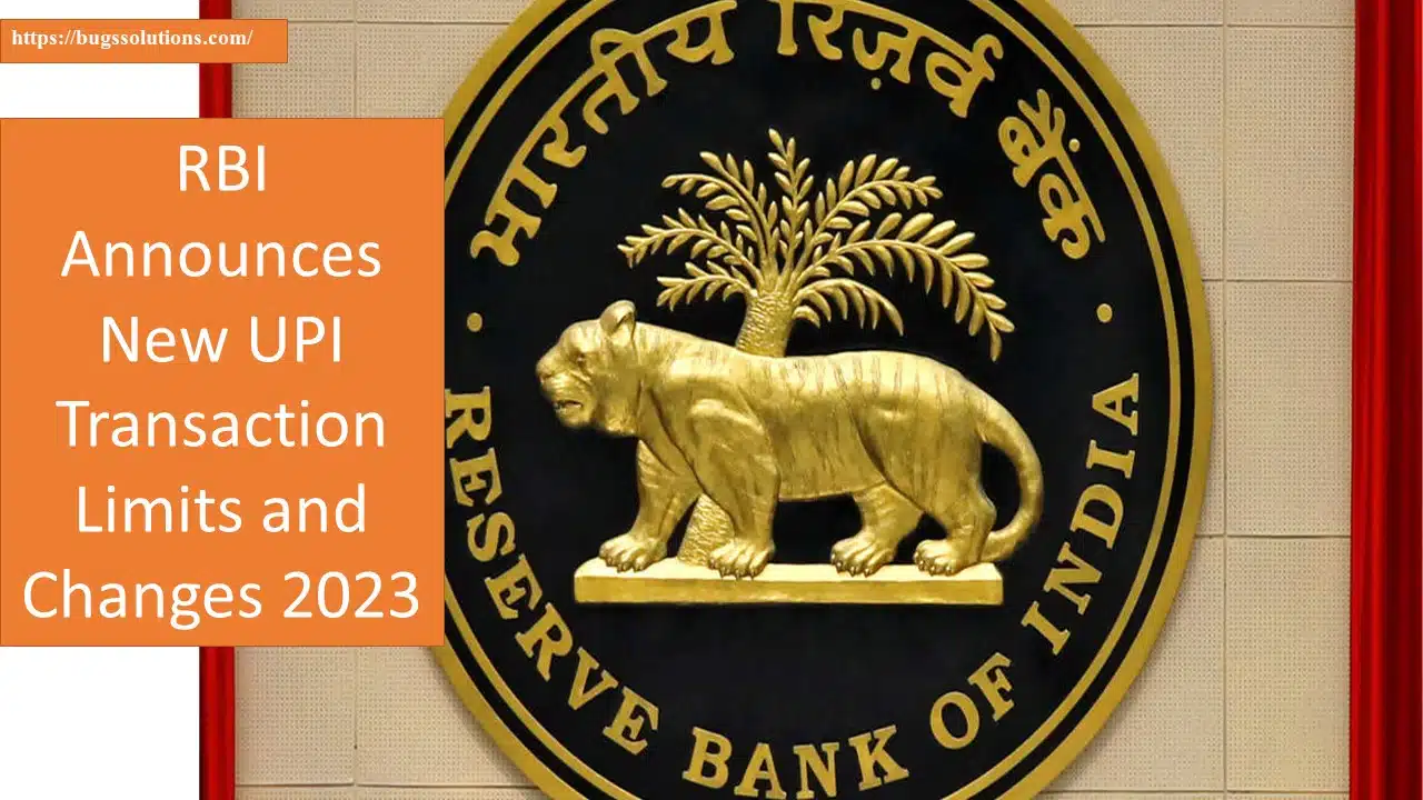 RBI Announces New UPI Transaction Limits and Changes 2023 - Bugs Solutions