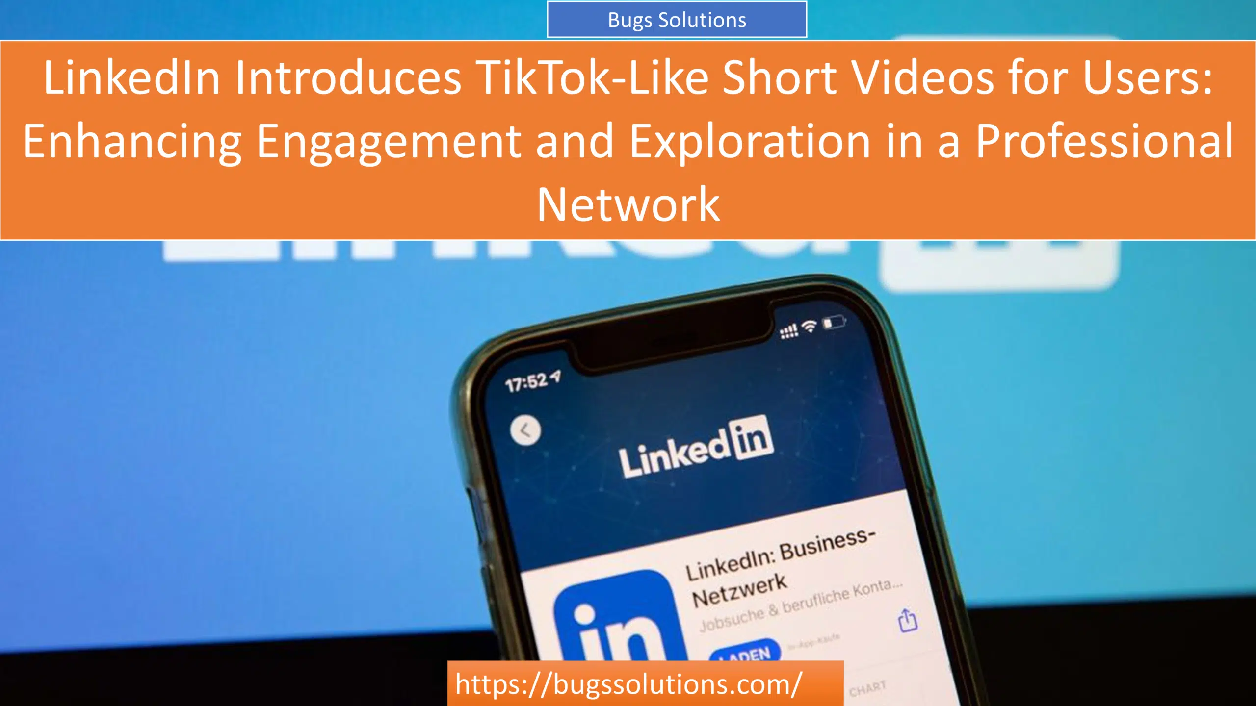 LinkedIn Introduces TikTok-Like Short Videos For Users: Enhancing Engagement And Exploration In A Professional Network