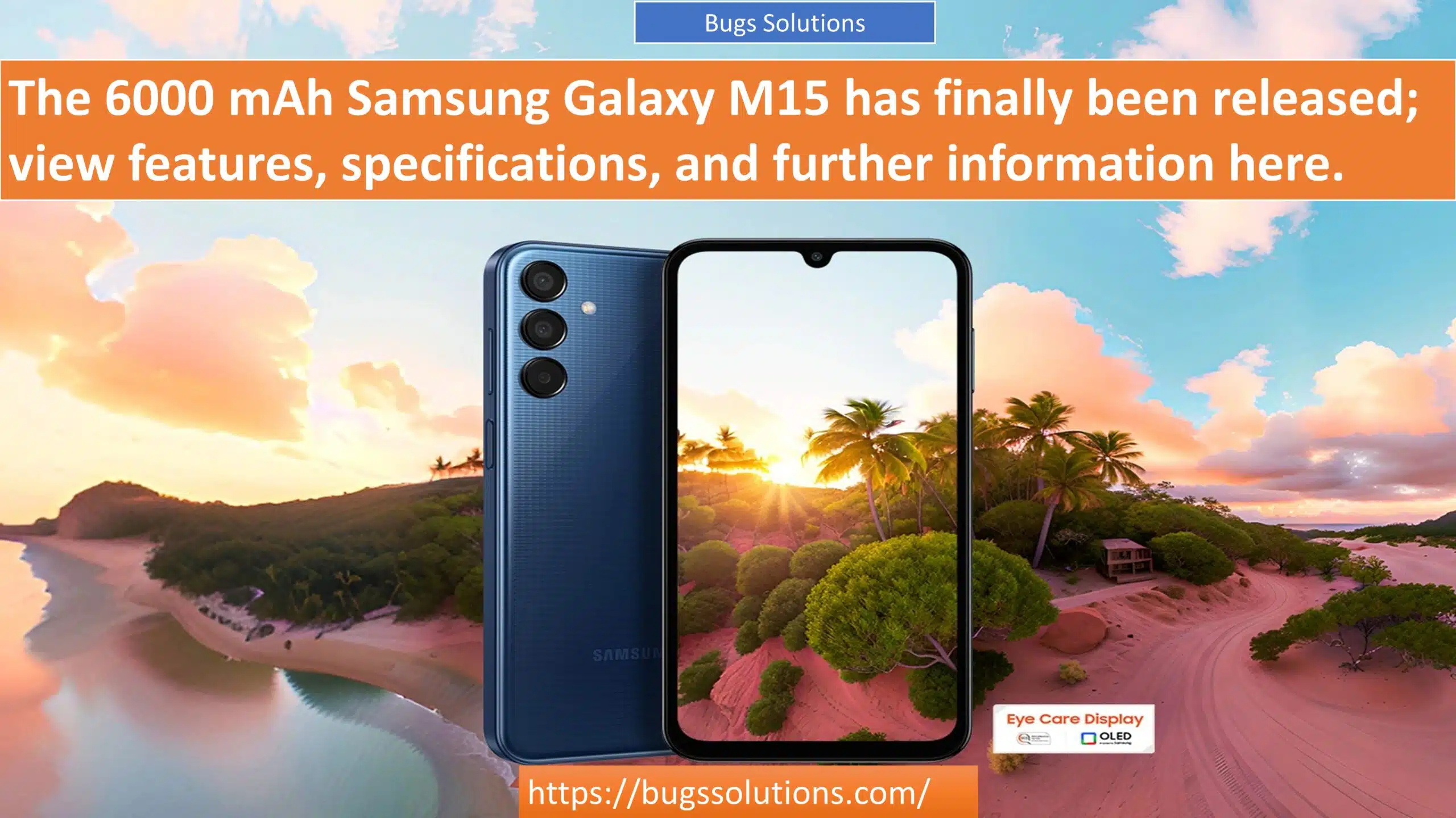 The 6000 mAh Samsung Galaxy M15 has finally been released; view features, specifications, and further information here.