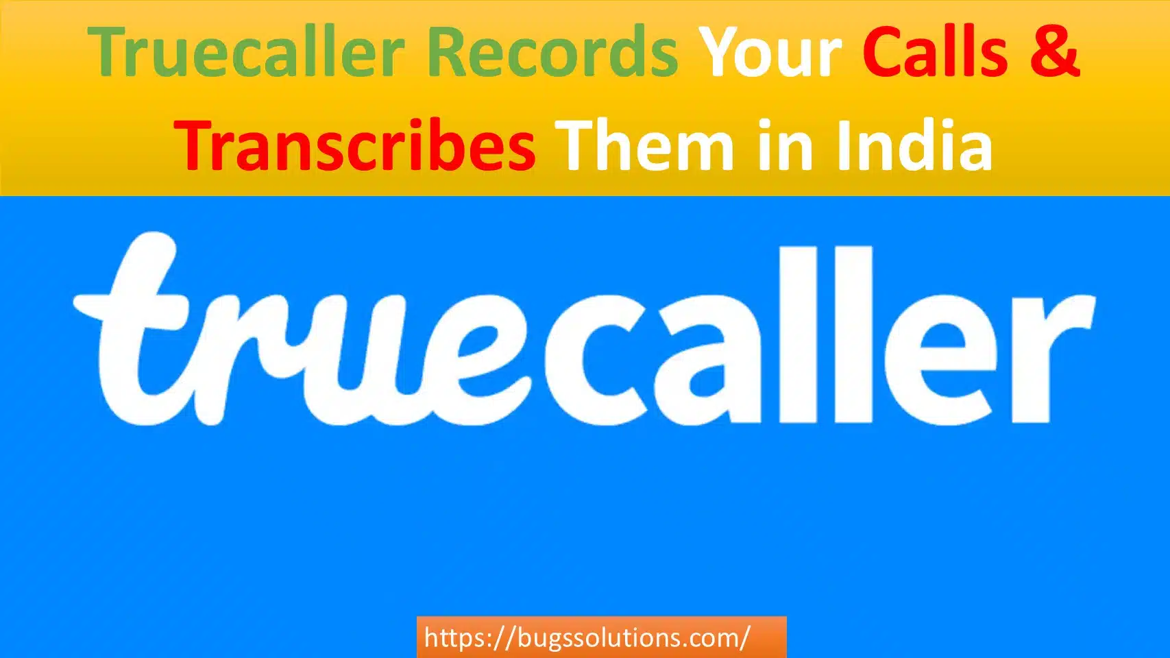 Truecaller Records Your Calls & Transcribes Them in India: Here's How it Works and What You Need to Know
