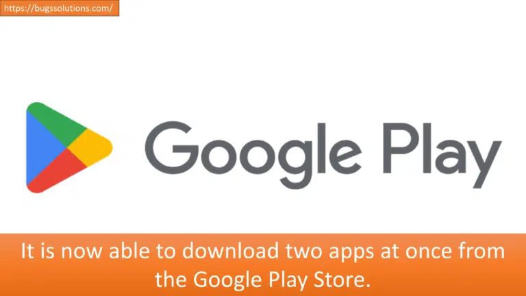 It is now able to download two apps at once from the Google Play Store.