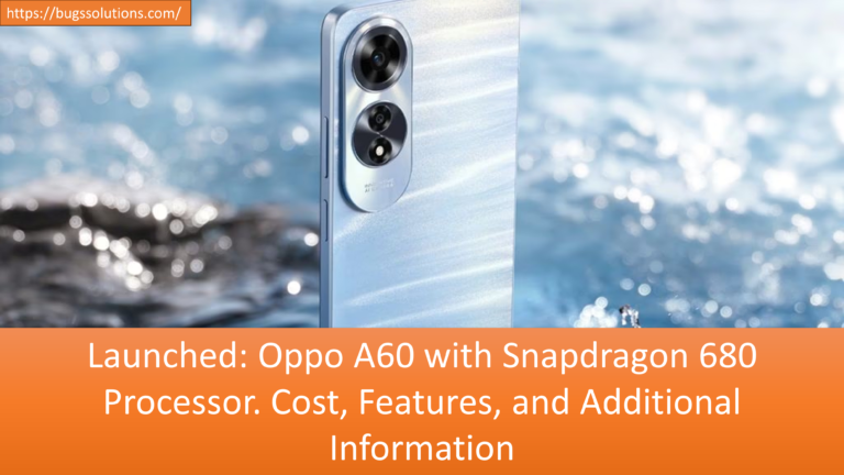 Launched: Oppo A60 with Snapdragon 680 Processor. Cost, Features, and Additional Information