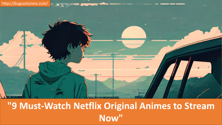 "9 Must-Watch Netflix Original Animes To Stream Now"