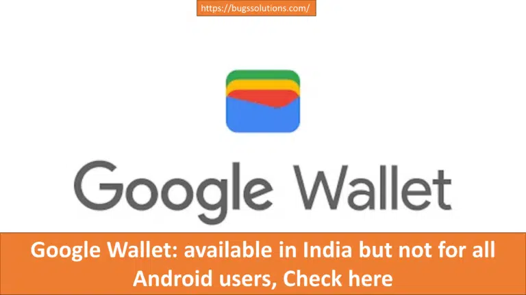 Google Wallet: available in India but not for all Android users, Check here