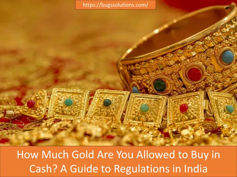 Gold Allowed to Buy in Cash? A Guide to Regulations in India