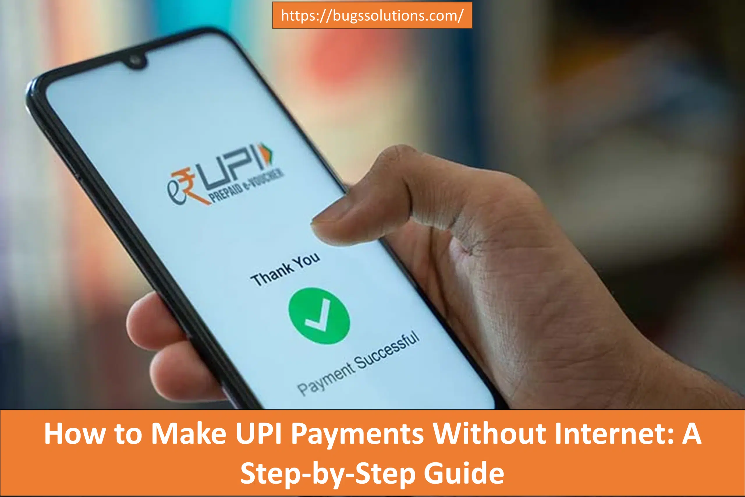 How to Make UPI Payments Without Internet: A Step-by-Step Guide