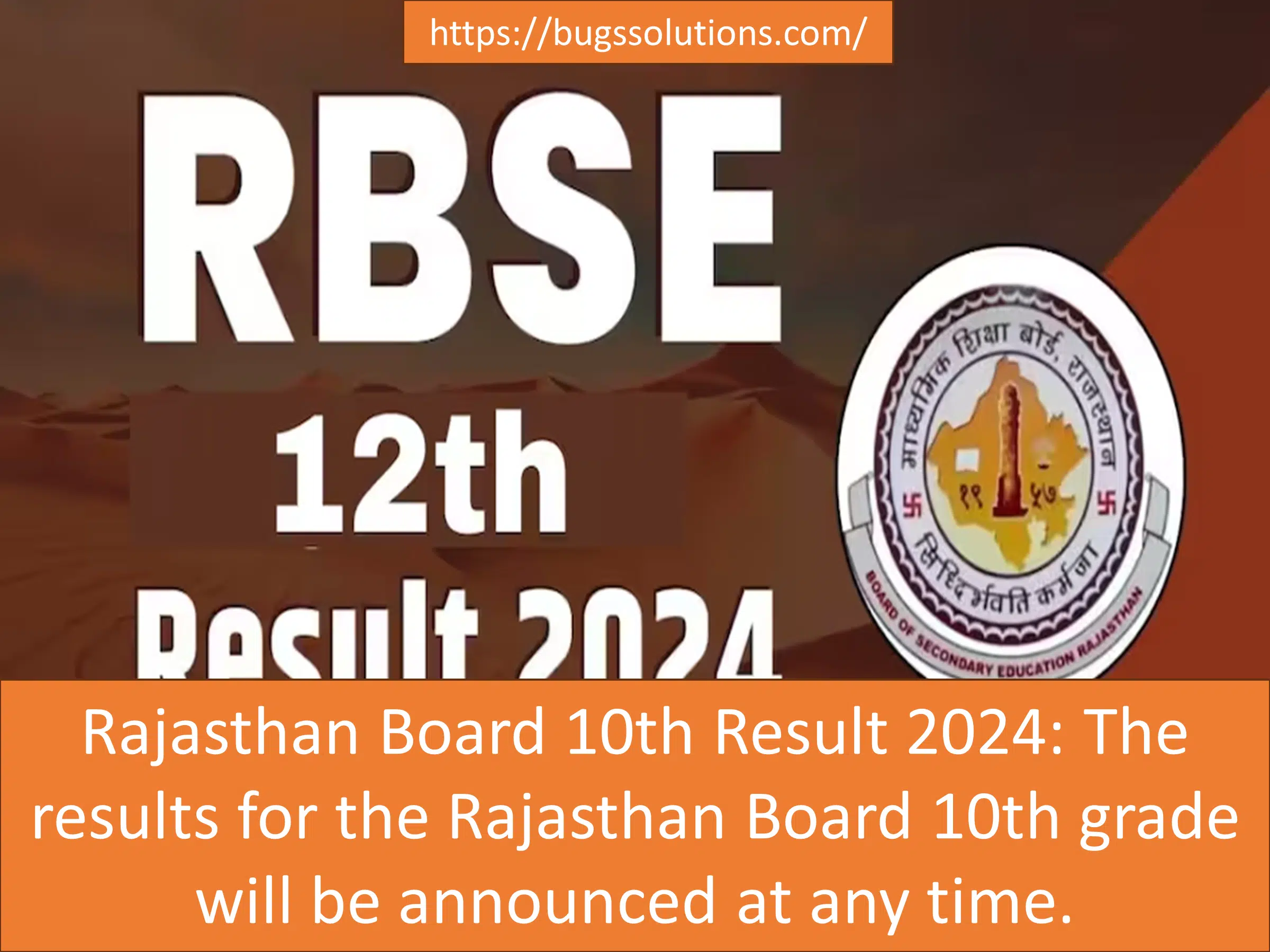 Rajasthan Board 10th Result 2024: The results for the Rajasthan Board 10th grade will be announced at any time.