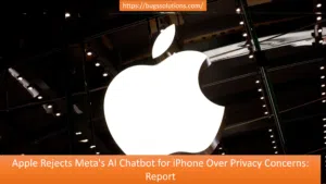 Apple Rejects Meta's AI Chatbot for iPhone Over Privacy Concerns Report
