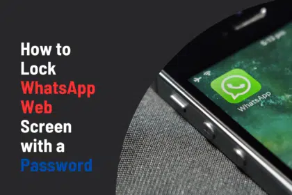 How to Lock WhatsApp Web Screen with a Password