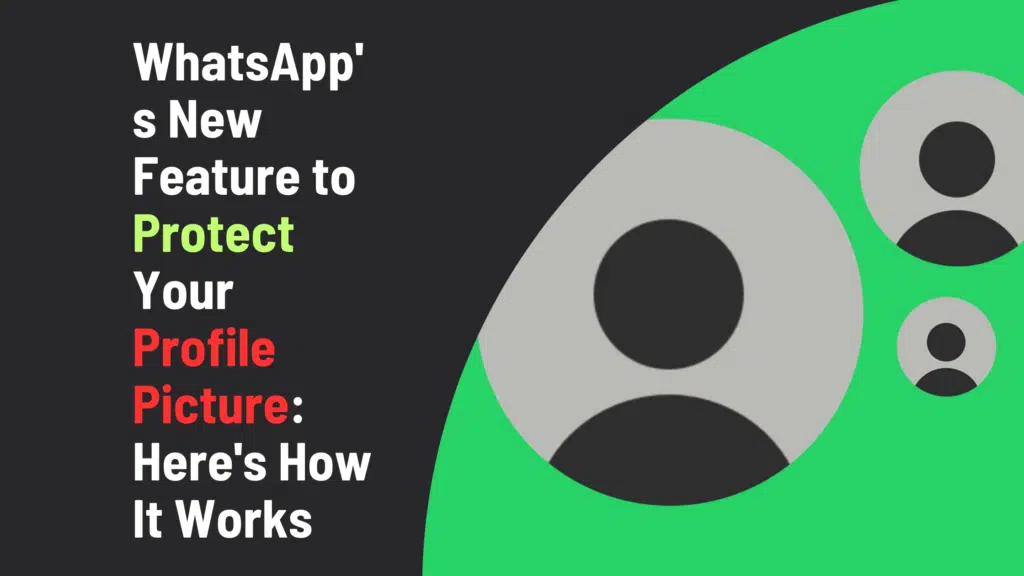 WhatsApp's New Feature to Protect Your Profile Picture: Here's How It works: