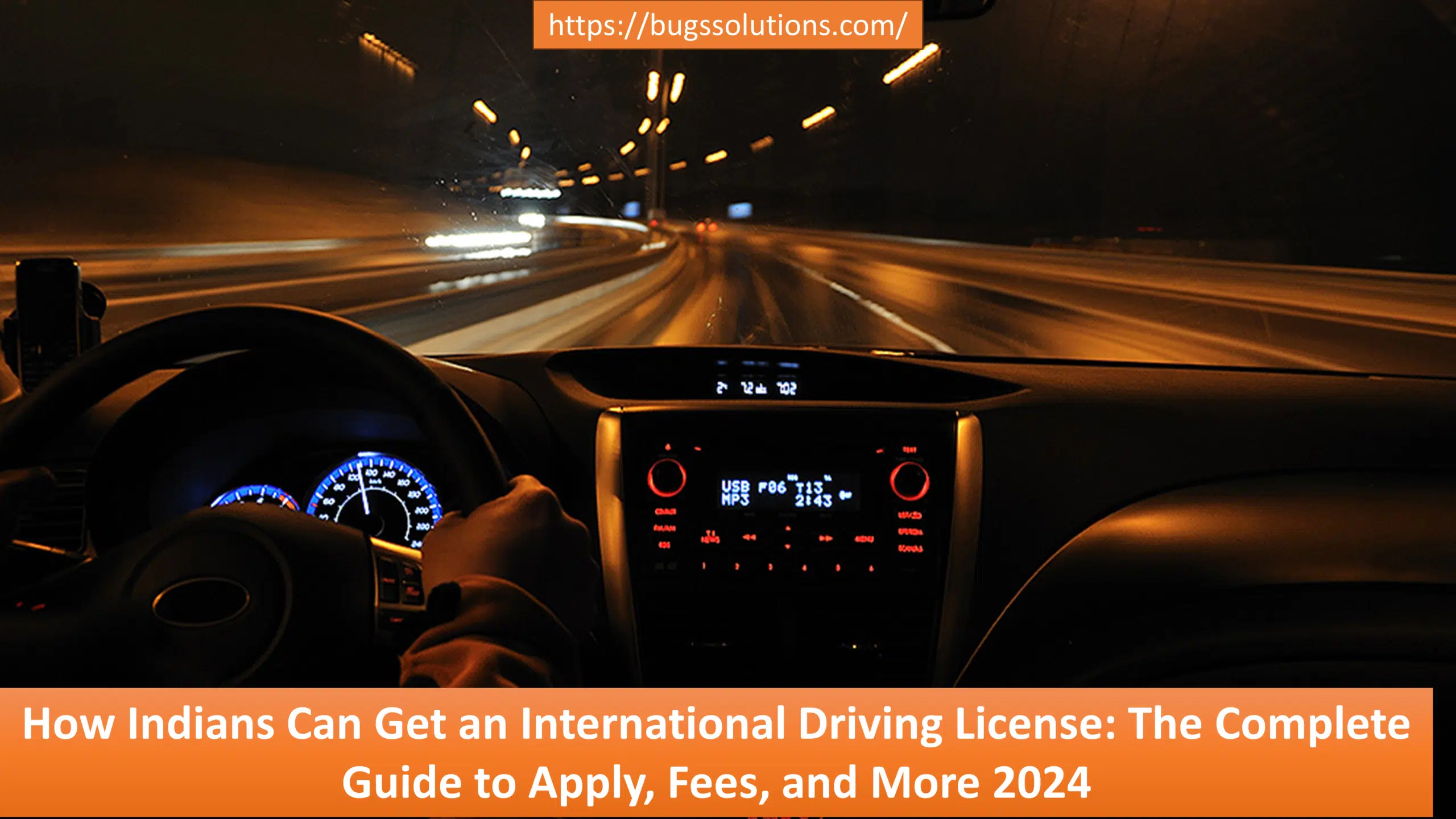 How Indians Can Get an International Driving License: The Complete Guide to Apply, Fees, and More 2024