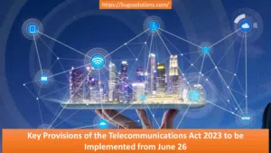 Key Provisions of the Telecommunications Act 2023 to be Implemented from June 26