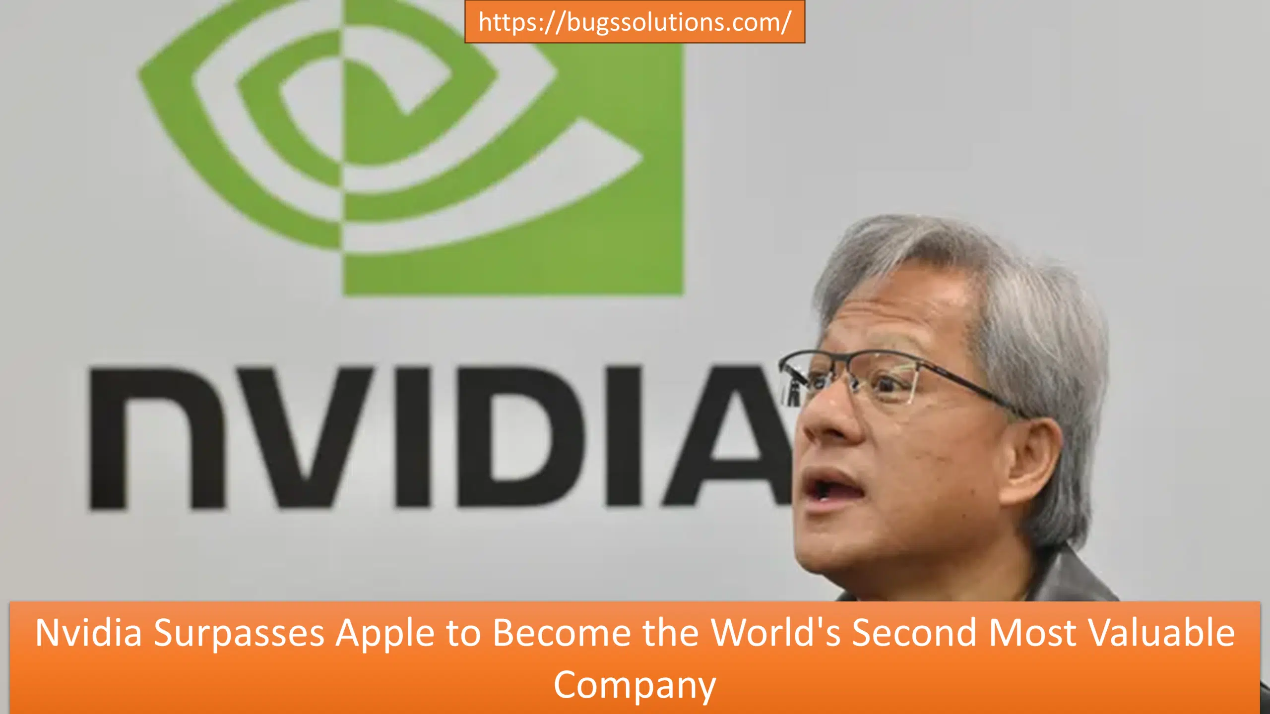 Nvidia Surpasses Apple to Become the World's Second Most Valuable Company