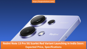 Redmi Note 13 Pro 5G Scarlet Red Variant Launching in India Soon Expected Price, Specifications