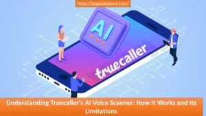 Understanding Truecaller's AI Voice Scanner: How It Works and Its Limitations