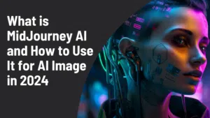 What is MidJourney AI and How to Use It for AI Image in 2024