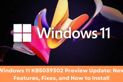 Windows 11 KB5039302 Preview Update: New Features, Fixes, and How to Install