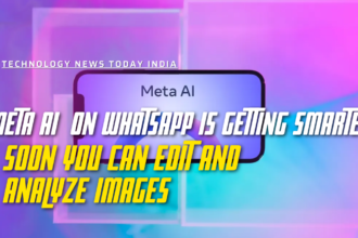 Meta AI on WhatsApp is Getting Smarter: Soon You Can Edit and Analyze Images