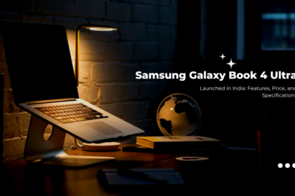 Samsung Galaxy Book 4 Ultra Launched in India: Features, Price, and Specifications